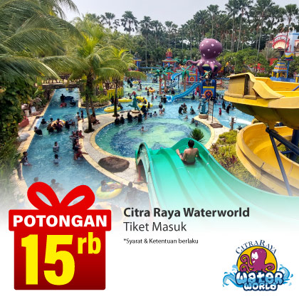 Special Offer CITRA RAYA WATER WORLD