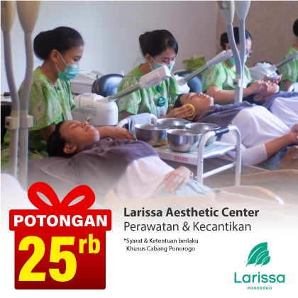 Special Offer LARISSA AESTHETIC CENTER - PONOROGO